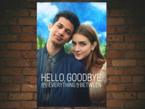 -Hello, Goodbye and Everything In Between (2022)-<br>The Original Movie