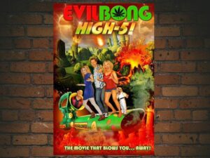 -Evil Bong 6 High-5! (2016)-<br>The Original Movie