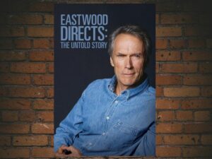 -Clint Eastwood Directs: The Untold Story (2013)-<br>The Original Movie