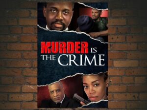 -Murder is the Crime (2023)-<br>The Original Movie