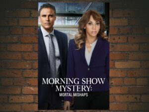 -Morning Show Mystery: Mortal Mishaps (2018)-<br>The Original Movie