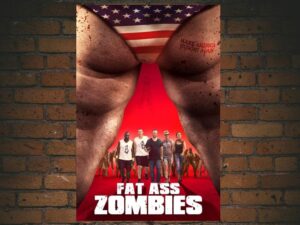 -Fat Ass Zombies (2020)-<br>The Original Movie