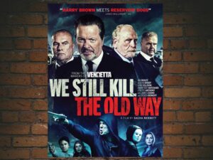 -We Still Kill The Old Way (2014)-<br>The Original Movie