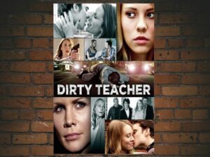 -Dirty Teacher (2013)-<br>The Original Movie