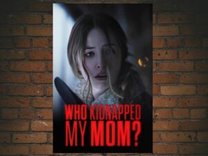 -Who Kidnapped My Mom? (2022)-<br>The Original Movie