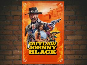 -Outlaw Johnny Black (2023)-<br>The Original Movie