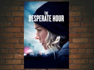 -The Desperate Hour (2021)-<br>The Original Movie