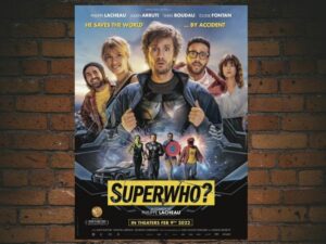 -Superwho? Super-Heros Malgre Lui (2022)-<br>The Original Movie