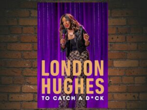 -London Hughes: To Catch A D*ck (2020)-<br>The Original Movie