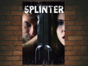 -Splinter (2008)-<br>The Original Movie