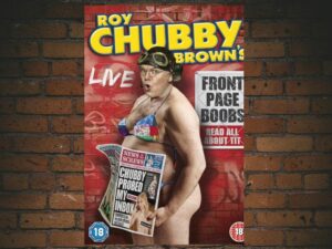 -Roy Chubby Brown's Front Page Boobs (2012)-<br>The Original Movie