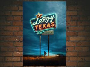 -LaRoy, Texas (2024)-<br>The Original Movie