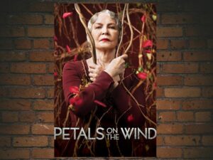 -Petals on the Wind (2014)-<br>The Original Movie
