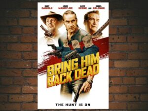 -Bring Him Back Dead (2022)-<br>The Original Movie