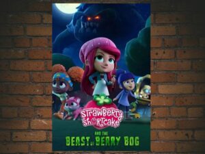 -Strawberry Shortcake and the Beast of Berry Bog (2023)-<br>The Original Movie