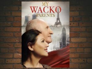 -My Wacko Parents (2022)-<br>The Original Movie