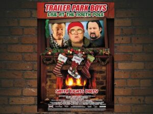 -Trailer Park Boys: Live At The North Pole (2014)-<br>The Original Movie