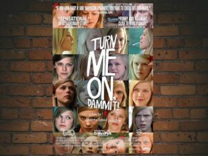 -Turn Me On Dammit (2011)-<br>The Original Movie