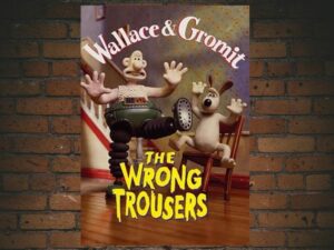 -Wallace & Gromit The Wrong Trousers (1993)-<br>The Original Movie