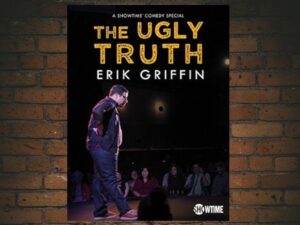 -Erik Griffin: The Ugly Truth (2017)-<br>The Original Movie
