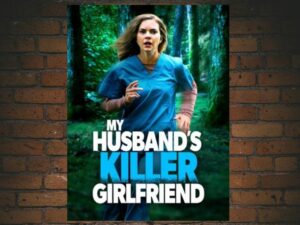 -My Husband's Killer Girlfriend (2021)-<br>The Original Movie