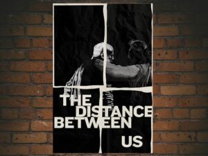 -The Distance Between Us (2024)-<br>The Original Movie