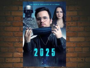 -2025: The World Enslaved by a Virus (2020)-<br>The Original Movie