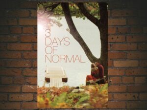 -3 Days of Normal (2012)-<br>The Original Movie