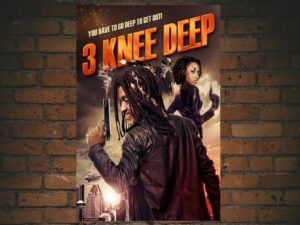 -3 Knee Deep (2016)-<br>The Original Movie