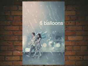 -6 Balloons (2018)-<br>The Original Movie