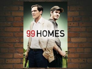 -99 Homes (2014)-<br>The Original Movie