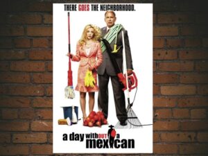 -A Day Without a Mexican (2004)-<br>The Original Movie