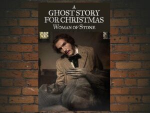 -A Ghost Story for Christmas: Woman of Stone (2021)-<br>The Original Movie