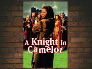 -A Knight in Camelot (1998)-<br>The Original Movie
