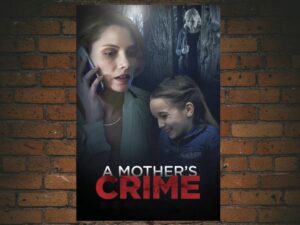-A Mothers Crime (2017)-<br>The Original Movie