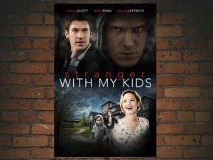 -A Stranger with My Kids (2017)-<br>The Original Movie