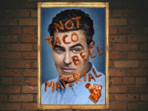 -Adam Carolla: Not Taco Bell Material (2018)-<br>The Original Movie