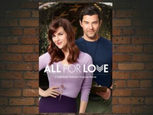 -All for Love (2017)-<br>The Original Movie