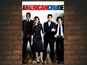 -American Crude (2008)-<br>The Original Movie