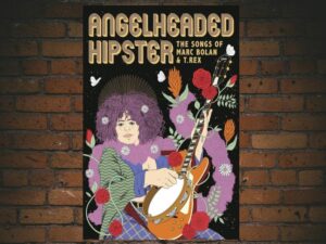 -Angelheaded Hipster: The Songs of Marc Bolan & T. Rex (2020)-<br>The Original Movie