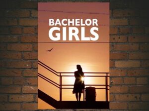 -Bachelor Girls (2016)-<br>The Original Movie