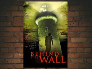 -Behind the Wall (2008)-<br>The Original Movie