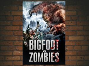 -Bigfoot vs. Zombies (2016)-<br>The Original Movie