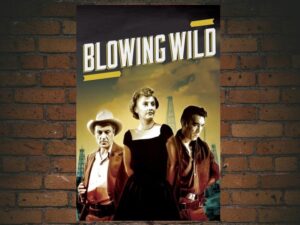 -Blowing Wild (1953)-<br>The Original Movie