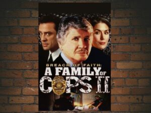 -Breach of Faith: A Family of Cops II (1997)-<br>The Original Movie