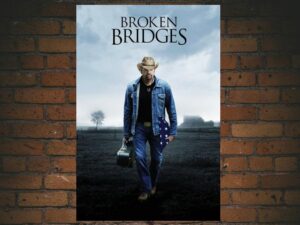 -Broken Bridges (2006)-<br>The Original Movie