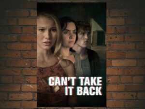-Cant Take It Back (2017)-<br>The Original Movie