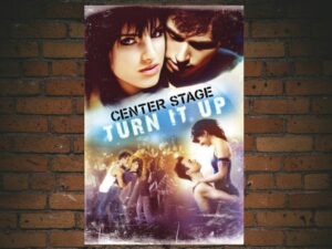-Center Stage: Turn It Up (2008)-<br>The Original Movie