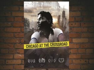 -Chicago at the Crossroad (2019)-<br>The Original Movie