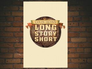 -Colin Quinn: Long Story Short (2011)-<br>The Original Movie